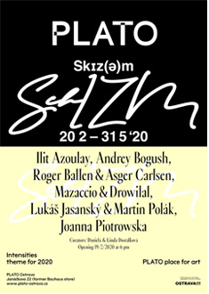 Skɪz(ə)m @PLATO Ostrava, City Gallery for Contemporary Art (CZ)